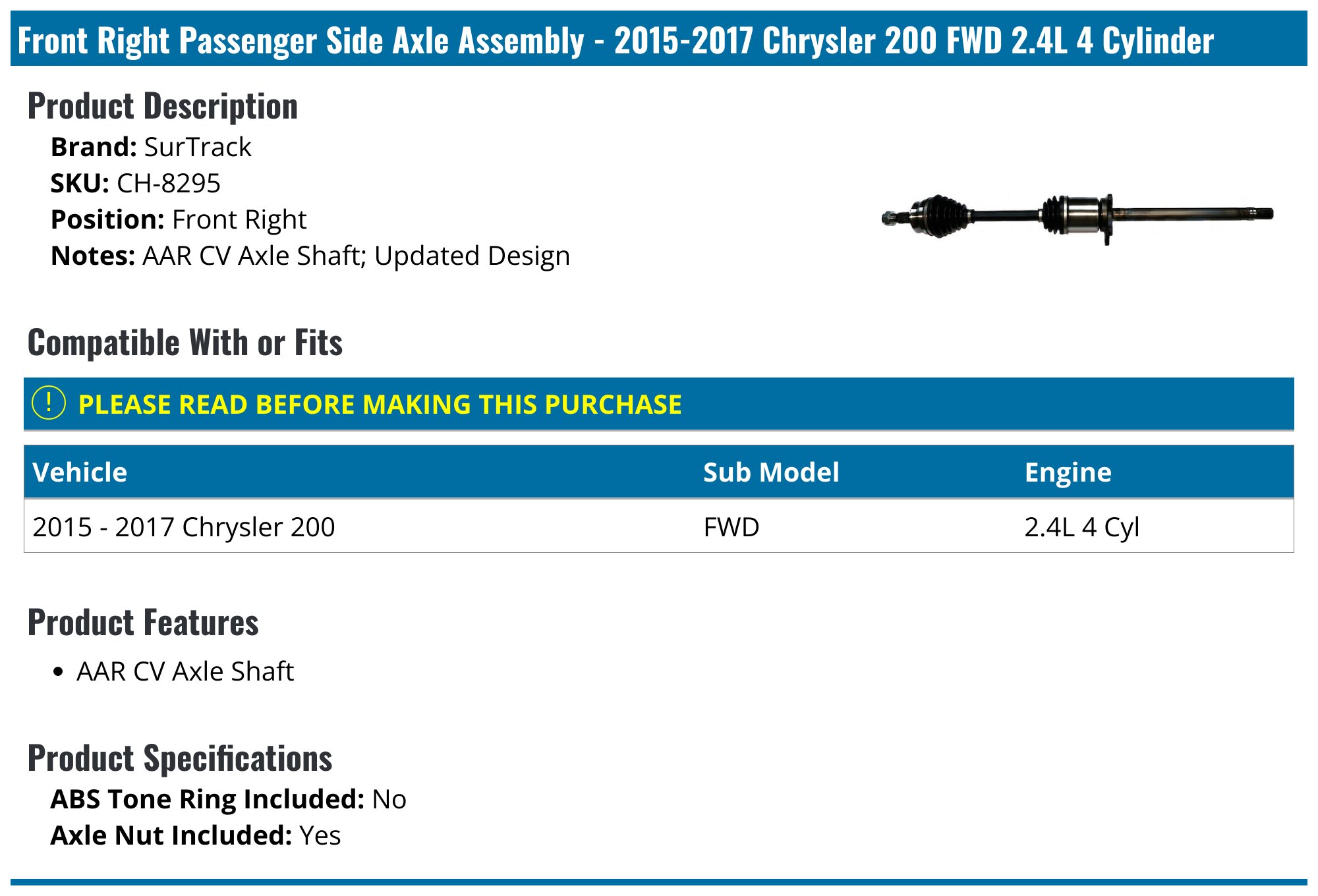Front Right Passenger Side Axle Assembly - 2015-2017 Chrysler 200 FWD 2.4L 4 Cylinder - SurTrack 129837-05806324