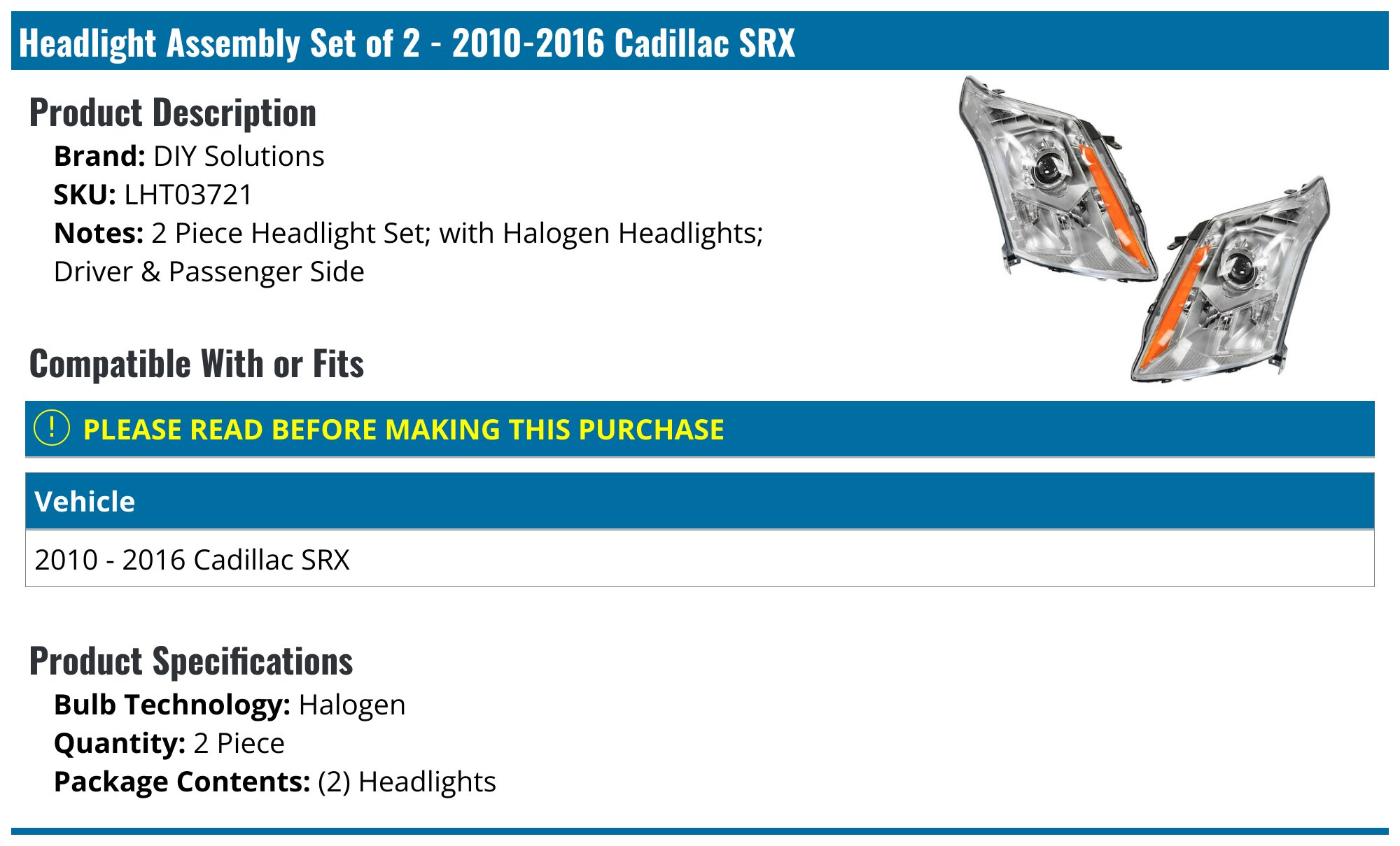 Headlight Assembly Set of 2 - 2010-2016 Cadillac SRX - DIY Solutions 92752-07448251