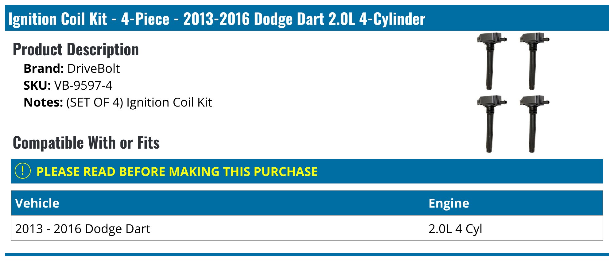 Ignition Coil Kit - 4-Piece - 2013-2016 Dodge Dart 2.0L 4-Cylinder - DriveBolt 119653-03290817