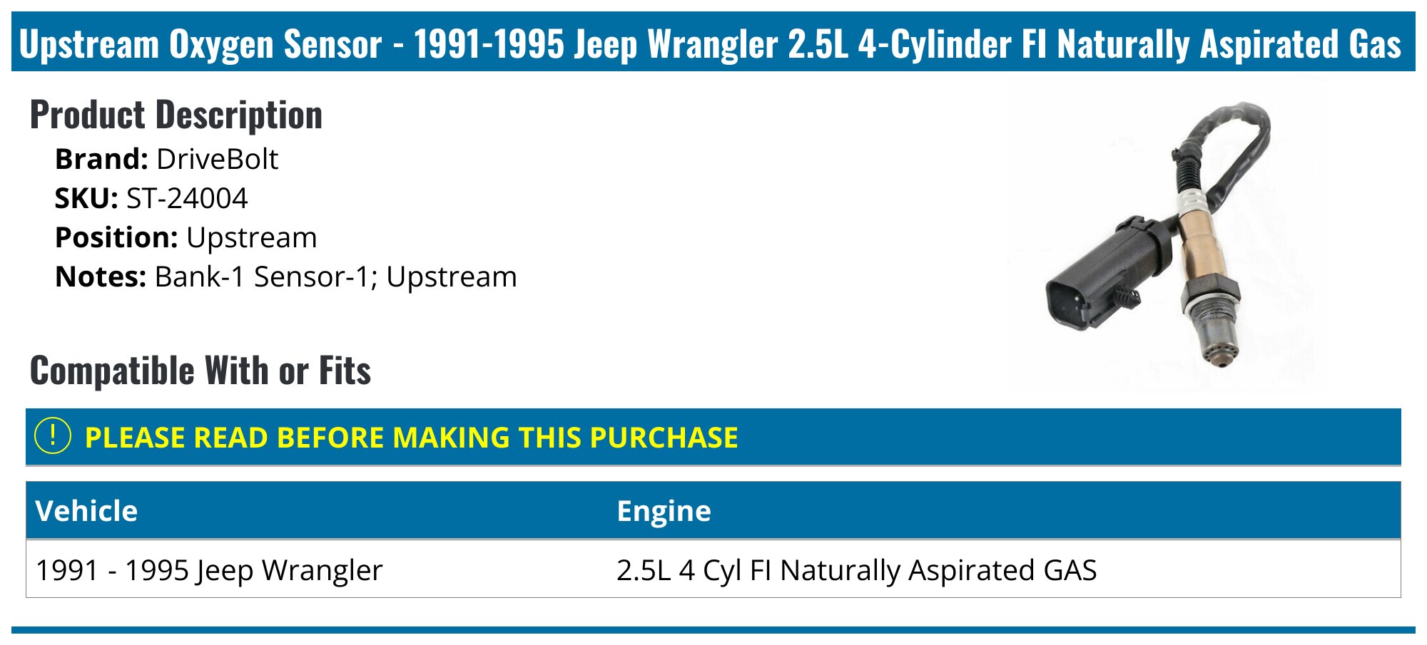 Upstream Oxygen Sensor - 1991-1995 Jeep Wrangler 2.5L 4-Cylinder FI Naturally Aspirated Gas - DriveBolt 2318-02188466