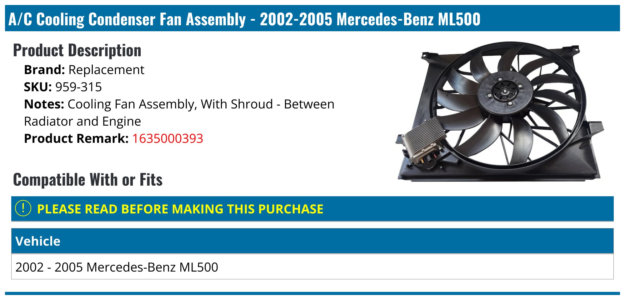 A/C Cooling Condenser Fan Assembly - 2002-2005 Mercedes-Benz ML500 - Replacement 6422-02317162