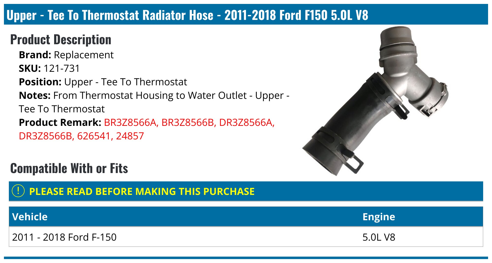 Upper - Tee To Thermostat Radiator Hose - 2011-2018 Ford F-150 5.0L V8 - Replacement 96880-02621354