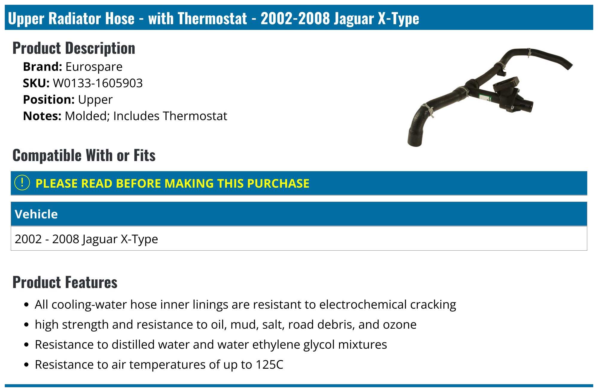 Upper Radiator Hose - with Thermostat - 2002-2008 Jaguar X-Type - Eurospare W0133-1605903