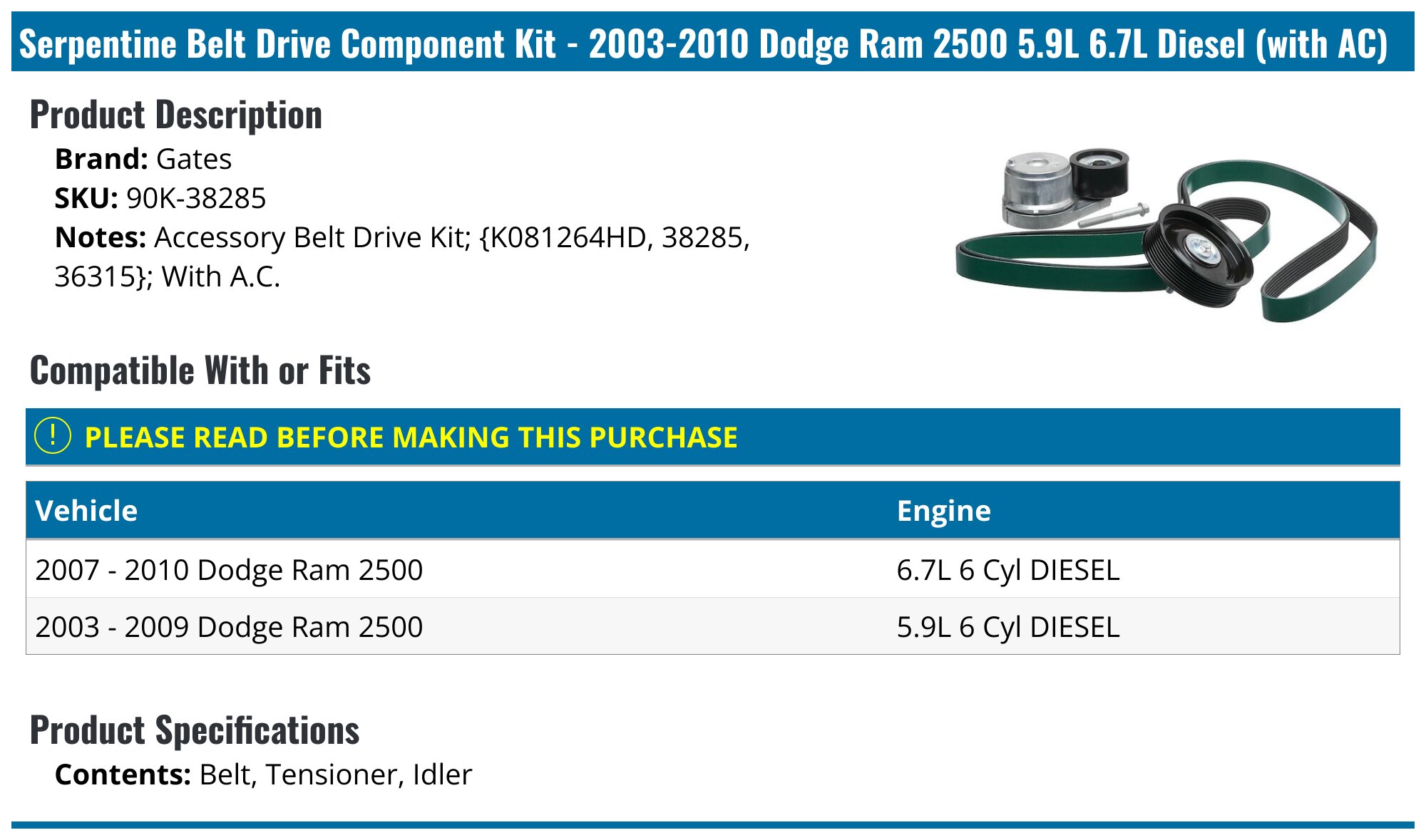 Serpentine Belt Drive Component Kit - 2003-2010 Dodge Ram 2500 5.9L 6.7L Diesel (with AC) - Gates 1988-05765434