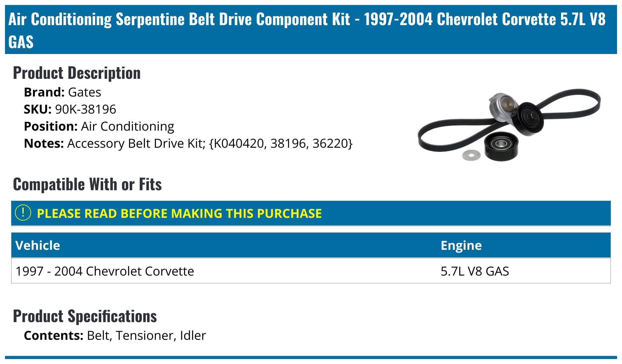 Air Conditioning Serpentine Belt Drive Component Kit - 1997-2004 Chevrolet Corvette 5.7L V8 GAS - Gates 3228-05765419
